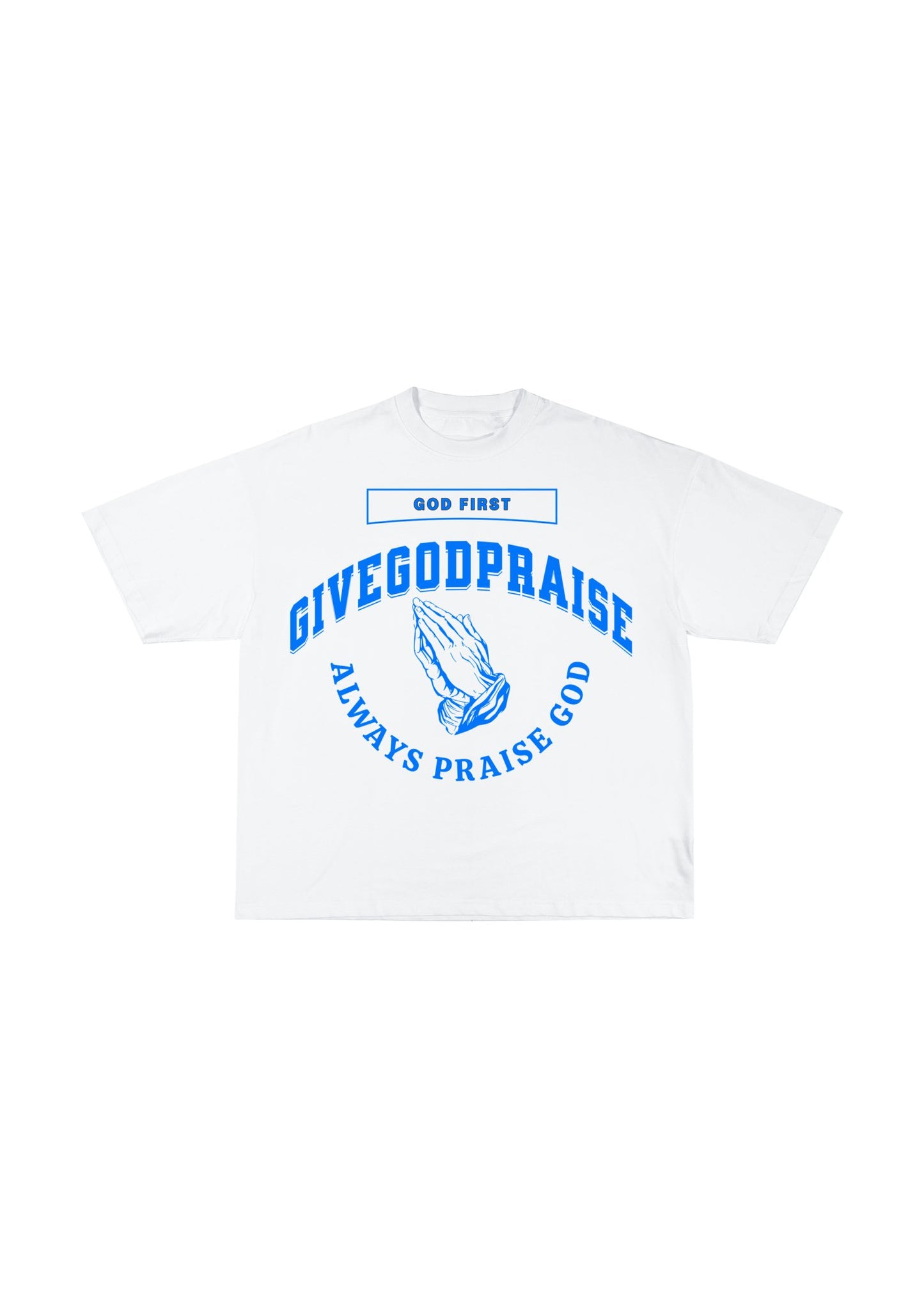God First White T - Shirt - GiveGodPraiseClothing