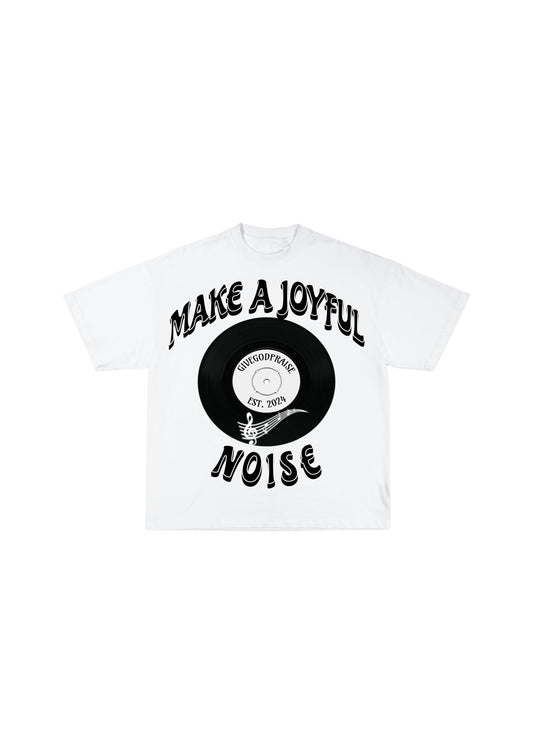 Make A Joyful Noise T - Shirt - GiveGodPraiseClothing